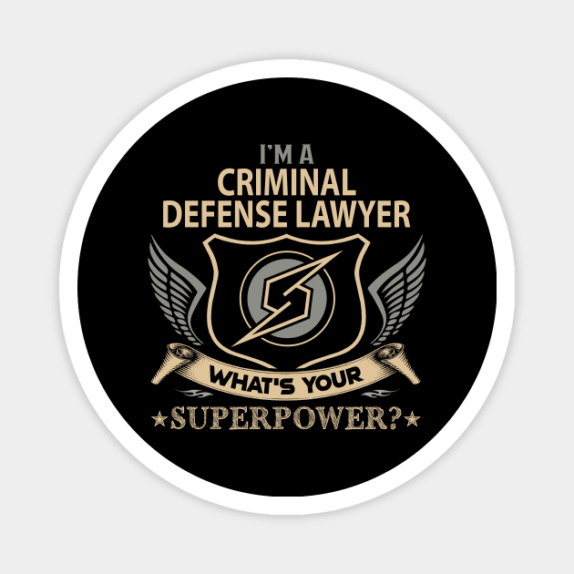 Criminal Defense Lawyer T Shirt - Superpower Gift Item Tee Magnet by Cosimiaart